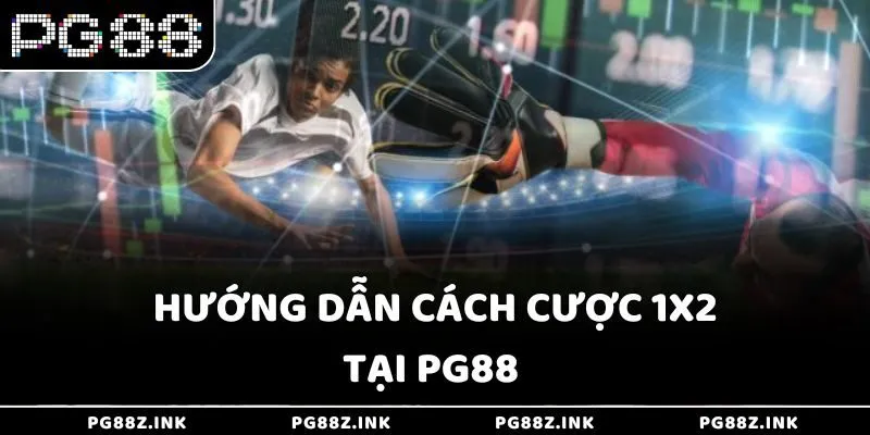 Hướng dẫn cách cược 1X2 tại PG88 