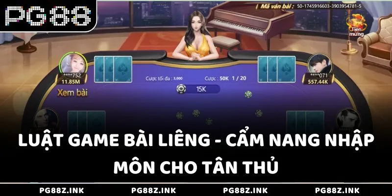Luật game bài Liêng - Cẩm nang nhập môn cho tân thủ