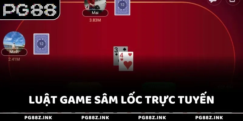Luật game Sâm Lốc trực tuyến