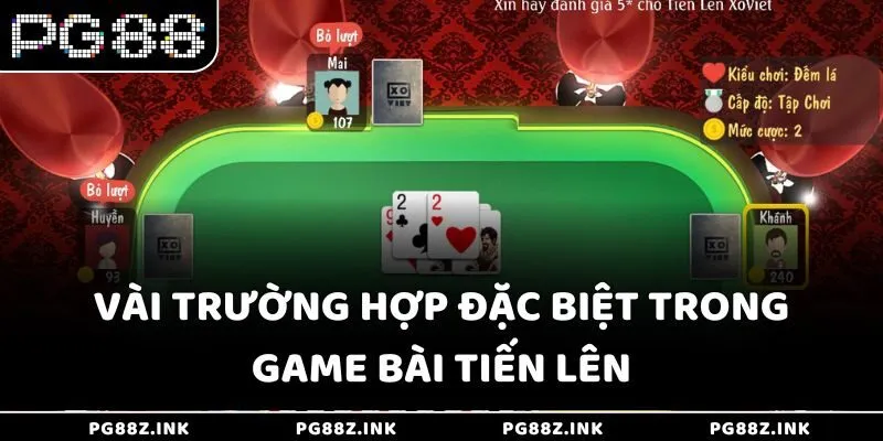Vài trường hợp đặc biệt trong game bài Tiến lên